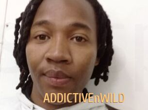 ADDICTIVEnWILD