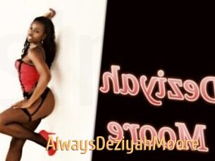 AlwaysDeziyahMoore
