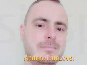 AndrewTrueLover