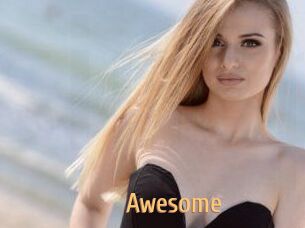Awesome