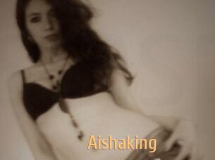 Aishaking