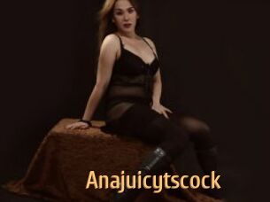 Anajuicytscock