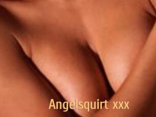 Angelsquirt_xxx