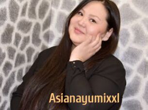 Asianayumixxl