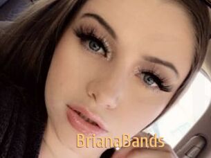 BrianaBands