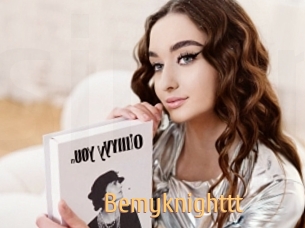 Bemyknighttt
