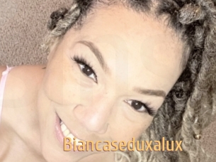 Biancaseduxalux