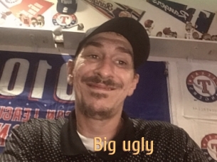Big_ugly