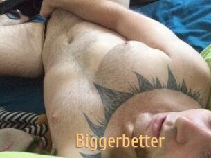 Bigger_better