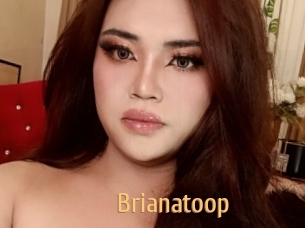 Brianatoop