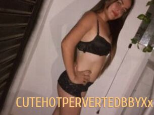 CUTEHOTPERVERTEDBBYXxX