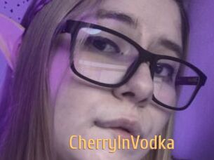 CherryInVodka