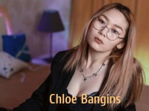 Chloe_Bangins