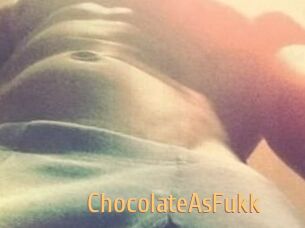 ChocolateAsFukk