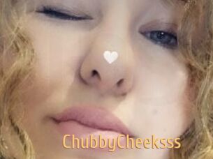 ChubbyCheeksss