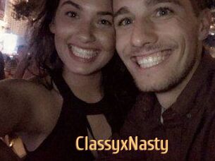 ClassyxNasty