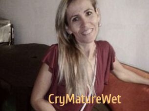 CryMatureWet