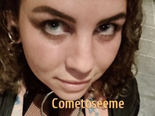 Cometoseeme