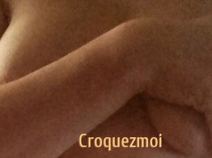 Croquezmoi