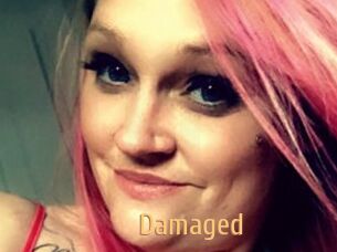 Damaged