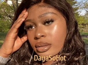 DayaSoHot
