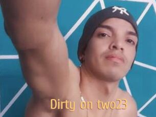 Dirty_on_two23