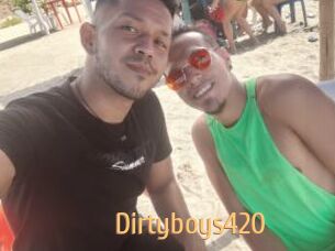 Dirtyboys420