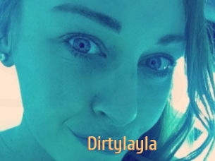Dirtylayla