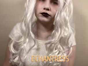 ECHANTRESS