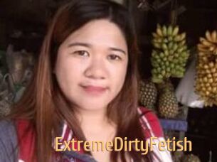 ExtremeDirtyFetish