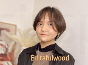 Editafulwood