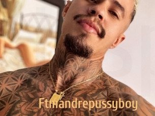 Ftmandrepussyboy