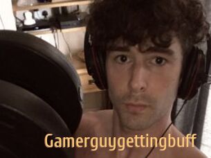 Gamerguygettingbuff