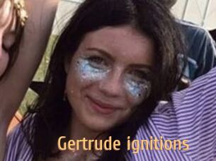 Gertrude_ignitions