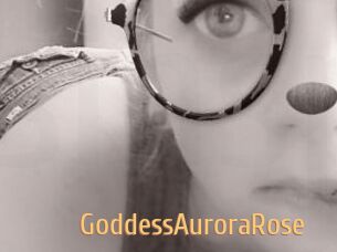 GoddessAuroraRose