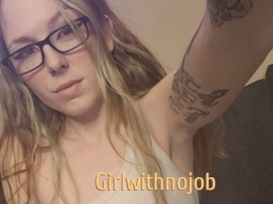 Girlwithnojob