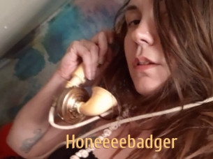 Honeeeebadger