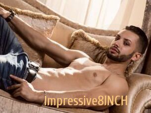 Impressive8INCH