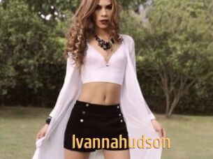 Ivannahudson