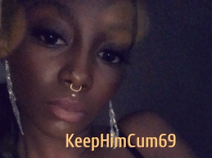 KeepHimCum69