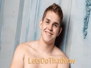 LetsDoThatNow