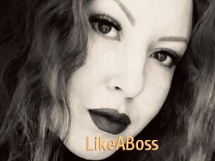 LikeABoss
