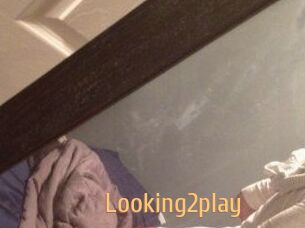Looking2play