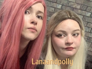 Lanaandpolly
