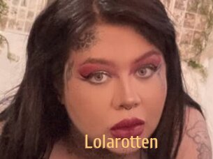 Lolarotten