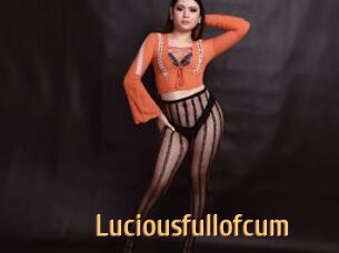 Luciousfullofcum