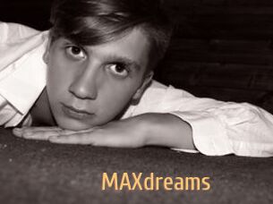 MAXdreams