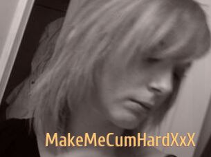 MakeMeCumHardXxX