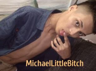 MichaelLittleBitch