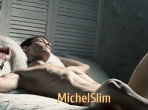 MichelSlim